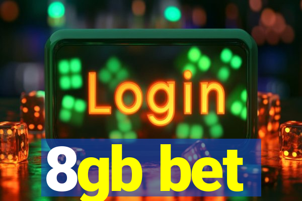 8gb bet